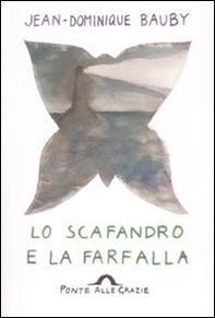 Lo scafandro e la farfalla - Librerie.coop Lo scafandro e la farfalla - Librerie.coop