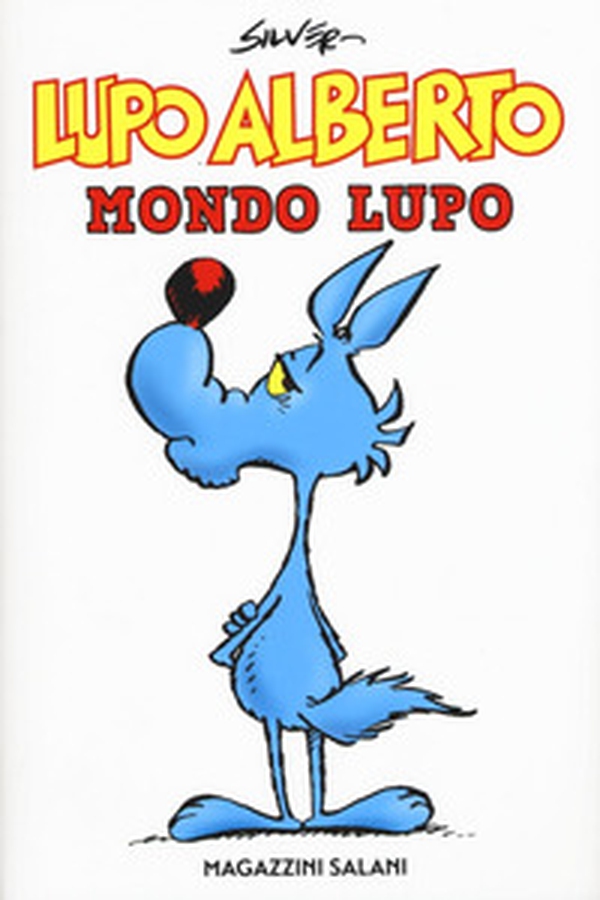 Lupo Alberto. Mondo lupo - Librerie.coop Lupo Alberto. Mondo lupo - Librerie.coop