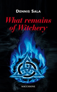 What remains of witchery - Librerie.coop