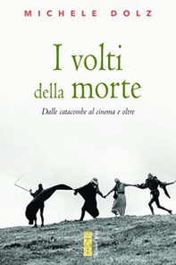 I volti della morte. Dalle catacombe al cinema e oltre - Librerie.coop I volti della morte. Dalle catacombe al cinema e oltre - Librerie.coop