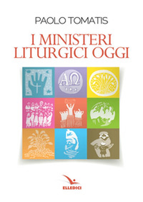 I ministeri liturgici oggi - Librerie.coop I ministeri liturgici oggi - Librerie.coop