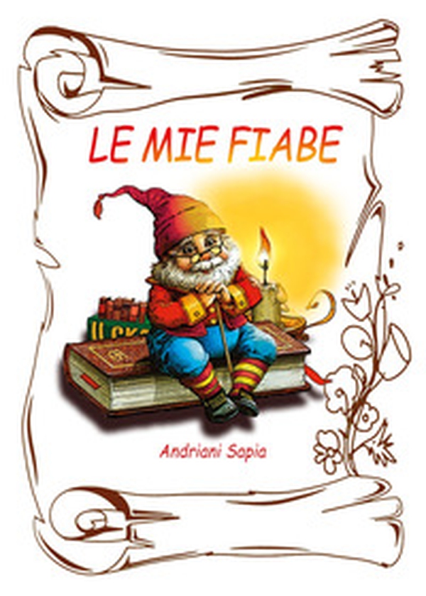 Le mie fiabe - Librerie.coop Le mie fiabe - Librerie.coop