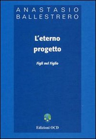 L'eterno progetto. Figli nel figlio - Librerie.coop L'eterno progetto. Figli nel figlio - Librerie.coop