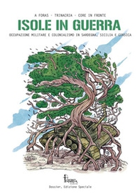 Isole in guerra. Occupazione militare e colonialismo in Sardegna, Sicilia e Corsica - Librerie.coop