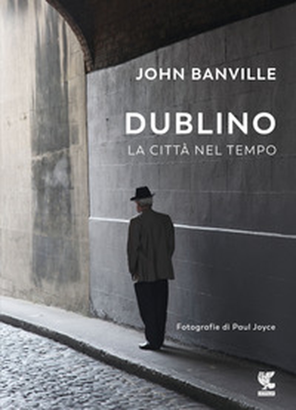 Dublino. La città nel tempo - Librerie.coop Dublino. La città nel tempo - Librerie.coop