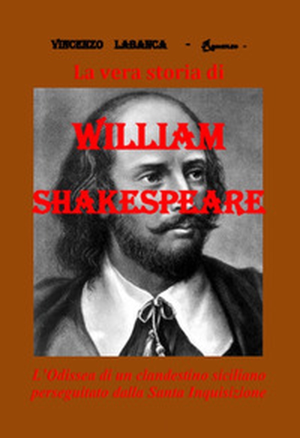 La vera storia di William Shakespeare - Librerie.coop La vera storia di William Shakespeare - Librerie.coop