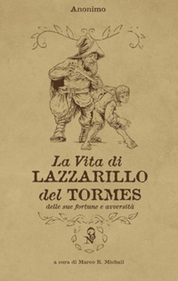 La vita di Lazzarillo del Tormes, delle sue fortune e avversità - Librerie.coop La vita di Lazzarillo del Tormes, delle sue fortune e avversità - Librerie.coop