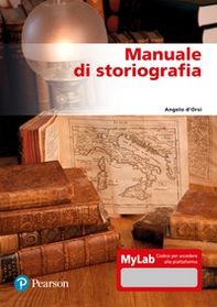 Manuale di storiografia. Ediz. mylab - Librerie.coop