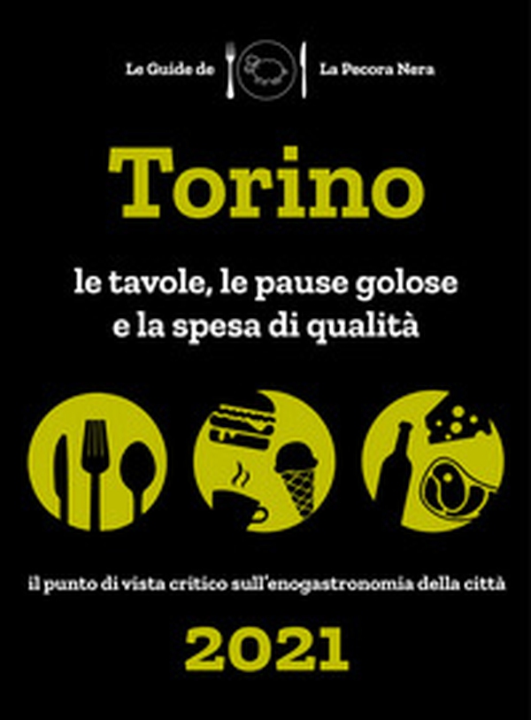 Torino de La Pecora Nera 2021. Le tavole, le pause golose e la spesa di qualità - Librerie.coop Torino de La Pecora Nera 2021. Le tavole, le pause golose e la spesa di qualità - Librerie.coop