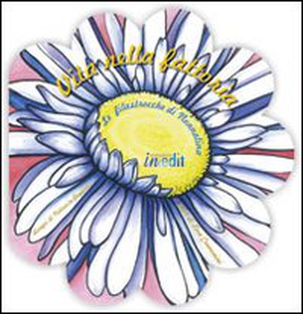 Vita nella fattoria. Le filastrocche di nonnalina - Librerie.coop