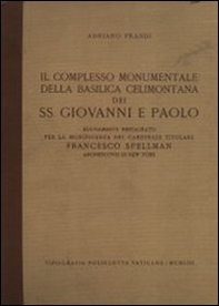 Il complesso monumentale della Basilica celimontana dei SS. Giovanni e Paolo - Librerie.coop