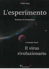 L'esperimento. Il virus rivoluzionario - Librerie.coop