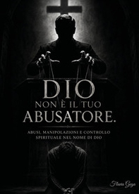 Dio non è il tuo abusatore - Librerie.coop