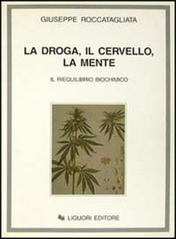 La droga, il cervello, la mente. Il riequilibrio biochimico - Librerie.coop La droga, il cervello, la mente. Il riequilibrio biochimico - Librerie.coop