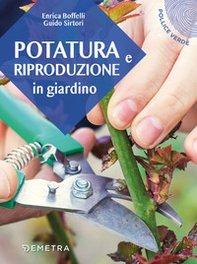 Potatura e riproduzione in giardino - Librerie.coop Potatura e riproduzione in giardino - Librerie.coop