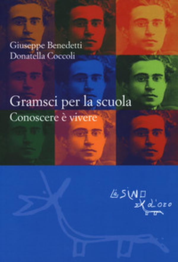 Gramsci per la scuola. Conoscere è vivere - Librerie.coop Gramsci per la scuola. Conoscere è vivere - Librerie.coop