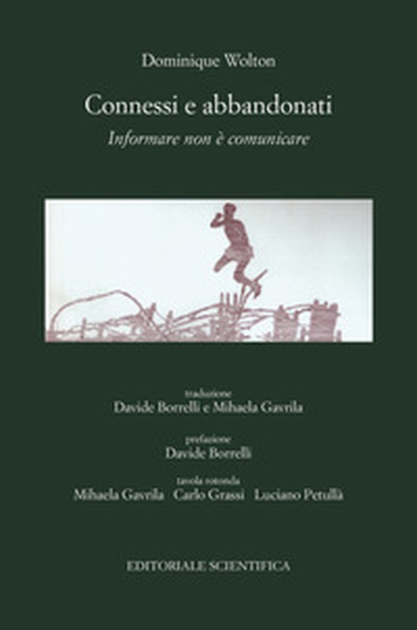 Connessi e abbandonati. Informare non è comunicare - Librerie.coop Connessi e abbandonati. Informare non è comunicare - Librerie.coop