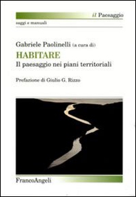 Habitare. Il paesaggio nei piani territoriali - Librerie.coop