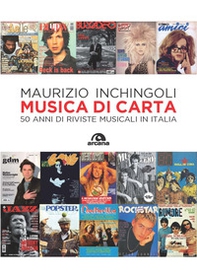 Musica di carta. 50 anni di riviste musicali in Italia - Librerie.coop