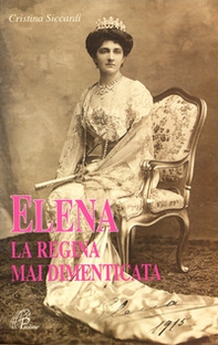 Elena la regina mai dimenticata - Librerie.coop Elena la regina mai dimenticata - Librerie.coop
