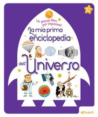 Star. La mia prima enciclopedia dell'universo. Un grande libro per imparare! - Librerie.coop Star. La mia prima enciclopedia dell'universo. Un grande libro per imparare! - Librerie.coop