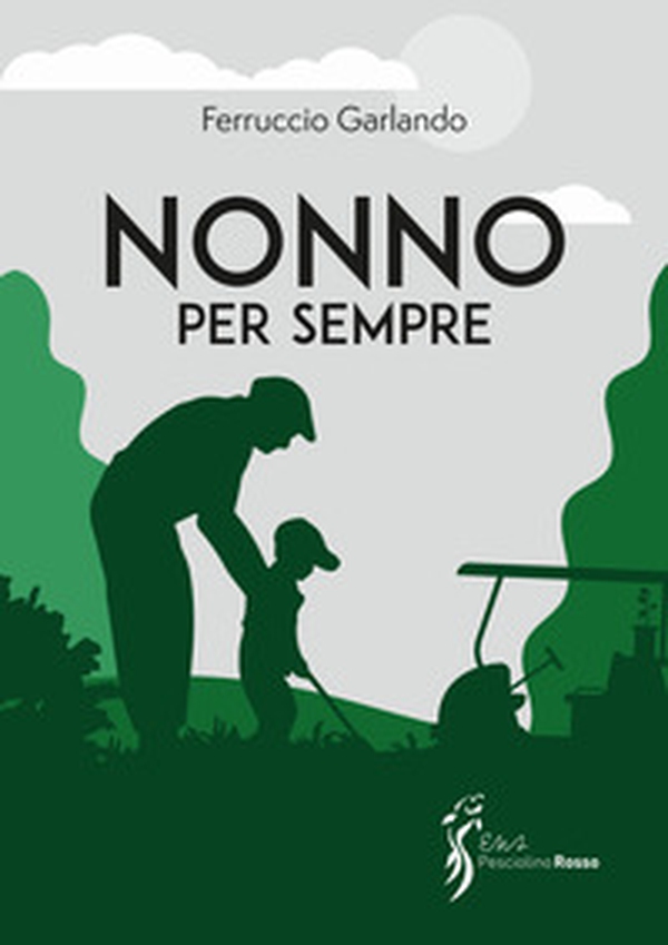 Nonno per sempre - Librerie.coop Nonno per sempre - Librerie.coop