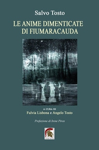 Le anime dimenticate di Fiumaracauda - Librerie.coop