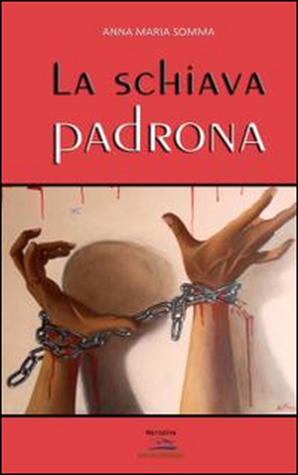 La schiava padrona - Librerie.coop La schiava padrona - Librerie.coop