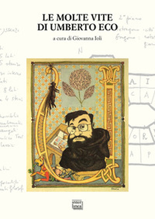 Le molte vite di Umberto Eco - Librerie.coop Le molte vite di Umberto Eco - Librerie.coop