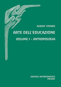 Arte dell'educazione. Antropologia - Vol. 1 - Librerie.coop