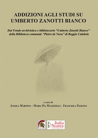 Addizioni agli studi su Umberto Zanotti Bianco. Dal fondo archivistico e bibliotecario «Umberto Zanotti Bianco» della biblioteca comunale «Pietro de Nava» di Reggio Calabria - Librerie.coop Addizioni agli studi su Umberto Zanotti Bianco. Dal fondo archivistico e bibliotecario «Umberto Zanotti Bianco» della biblioteca comunale «Pietro de Nava» di Reggio Calabria - Librerie.coop