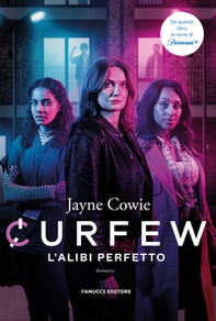 Curfew. L'alibi perfetto - Librerie.coop Curfew. L'alibi perfetto - Librerie.coop