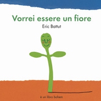 Vorrei essere un fiore - Librerie.coop