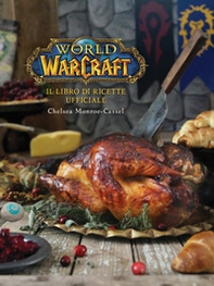 Il libro di ricette ufficiale. World of Warcraft - Librerie.coop