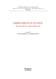 Ordinamenti e tutele. Scritti offerti a Paolo Biavati - Librerie.coop