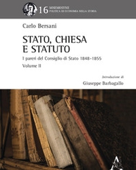 Stato, Chiesa e Statuto. L'attività del Consiglio di Stato in materia ecclesiastica dal 1848 al 1855 - Librerie.coop