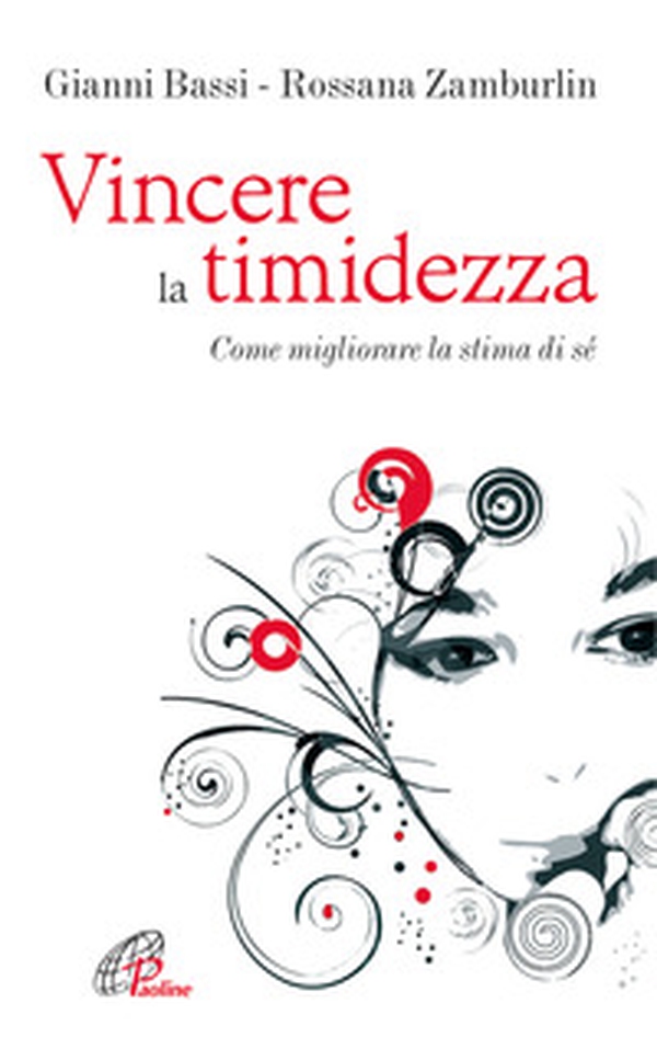 Vincere la timidezza. Come migliorare la stima di sé - Librerie.coop Vincere la timidezza. Come migliorare la stima di sé - Librerie.coop