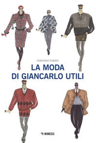 La moda di Giancarlo Utili - Librerie.coop