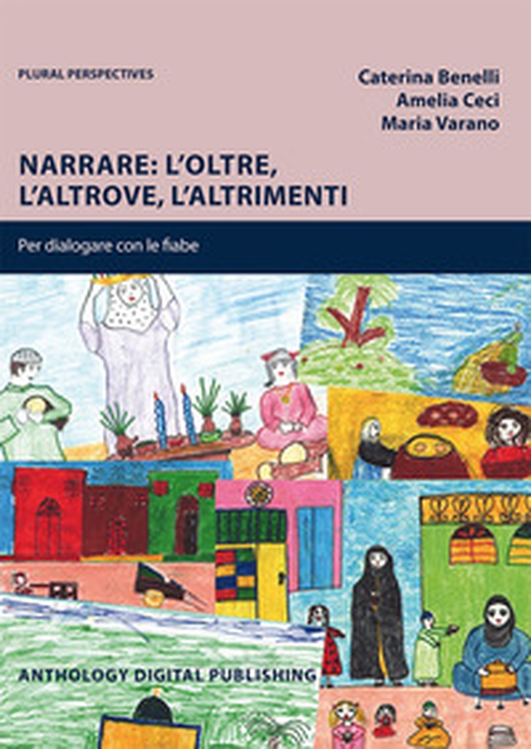 Narrare: l'oltre, l'altrove, l'altrimenti. Per dialogare con le fiabe - Librerie.coop Narrare: l'oltre, l'altrove, l'altrimenti. Per dialogare con le fiabe - Librerie.coop