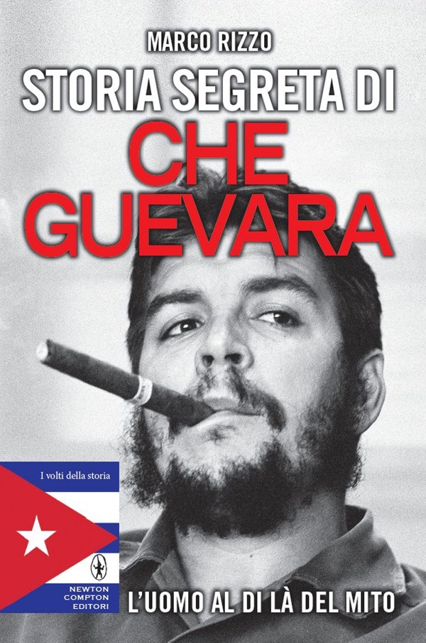 Storia segreta di Che Guevara - Librerie.coop Storia segreta di Che Guevara - Librerie.coop