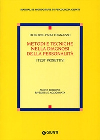 Metodi e tecniche nella diagnosi della personalità. I test proiettivi - Librerie.coop Metodi e tecniche nella diagnosi della personalità. I test proiettivi - Librerie.coop