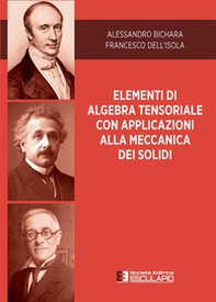 Elementi di algebra tensoriale con applicazioni alla meccanica dei solidi - Librerie.coop