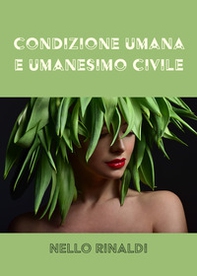Condizione umana e umanesimo civile - Librerie.coop Condizione umana e umanesimo civile - Librerie.coop