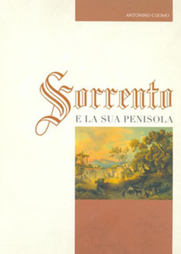 Sorrento e la sua penisola - Librerie.coop Sorrento e la sua penisola - Librerie.coop