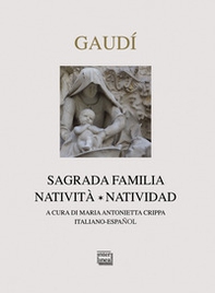 Gaudì. Sagrada Familia. Natività-Natividad - Librerie.coop