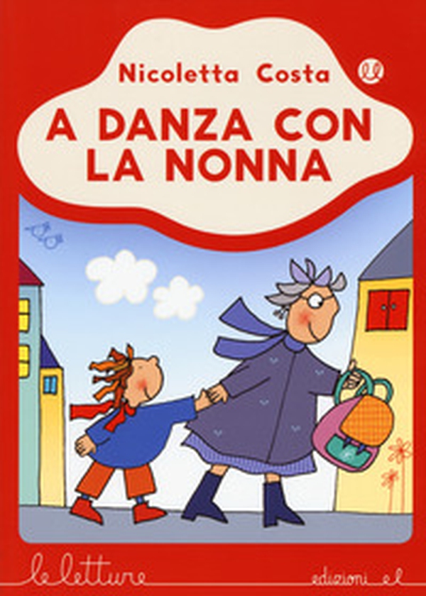 A danza con la nonna - Librerie.coop A danza con la nonna - Librerie.coop