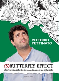 (S)butterfly effect. Ogni evento della Storia nasce da un pranzo di famiglia - Librerie.coop