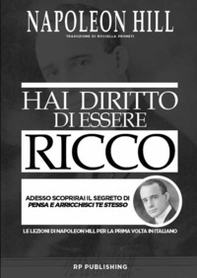 Hai diritto di essere ricco. Adesso scoprirai il segreto di «Pensa e arricchisci te stesso» - Librerie.coop Hai diritto di essere ricco. Adesso scoprirai il segreto di «Pensa e arricchisci te stesso» - Librerie.coop