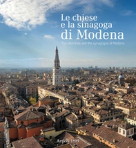 Le chiese e la sinagoga di Modena. Ediz. italiana e inglese - Librerie.coop Le chiese e la sinagoga di Modena. Ediz. italiana e inglese - Librerie.coop