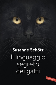 Il linguaggio segreto dei gatti - Librerie.coop Il linguaggio segreto dei gatti - Librerie.coop